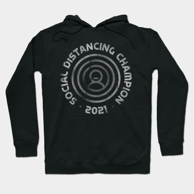 SOCIAL DISTANCING CHAMPION 2021 Hoodie by Gintron